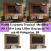Home Suspenso Tropical TVs até 65 SR