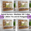 Painel Aurora TVs até 65 SR