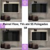 Painel Flow TVs até 55 Polegadas SR