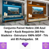 Conjunto Painel Nobre 230 Azul Royal + Rack Requinte 260 SR